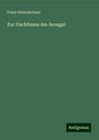 Franz Steindachner: Zur Fischfauna des Senegal, Buch