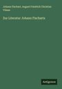 Johann Fischart: Zur Literatur Johann Fischarts, Buch
