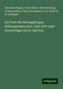 Alexander Hoppe: Zur Feier des fünfzigjährigen Stiftungsfestes am 2. Juni 1870 ladet ehrerbietigst ein Dr. Dietrich, Buch