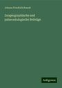 Johann Friedrich Brandt: Zoogeographische und palaeontologische Beiträge, Buch