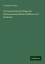 Christian D' Elvert: Zur Geschichte der Pflege der Naturwissenschaften in Mähren und Schlesien, Buch