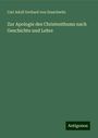 Carl Adolf Gerhard Von Zezschwitz: Zur Apologie des Christenthums nach Geschichte und Lehre, Buch