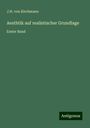 J. H. Von Kirchmann: Aesthtik auf realistischer Grundlage, Buch