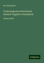 Karl Karmarsch: Technologisches Wörterbuch Deutsch-Englisch-Französisch, Buch