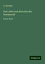 A. Sprenger: Das Leben und die Lehre des Mohammad, Buch
