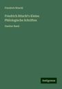 Friedrich Ritschl: Friedrich Ritschl's Kleine Philologische Schriften, Buch