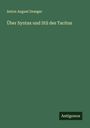 Anton August Draeger: Über Syntax und Stil des Tacitus, Buch