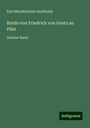 Karl Mendelssohn-Bartholdy: Briefe von Friedrich von Gentz an Pilat, Buch