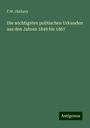 F. W. Ghillany: Ghillany, F: Die wichtigsten politischen Urkunden aus den Ja, Buch