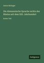 Anton Birlinger: Die Alemannische Sprache rechts des Rheins seit dem XIII. Jahrhundert, Buch