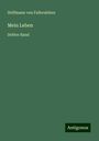 Hoffmann Von Fallersleben: Mein Leben, Buch