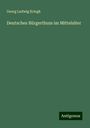 Georg Ludwig Kriegk: Deutsches Bürgerthum im Mittelalter, Buch