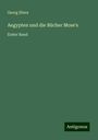Georg Ebers: Aegypten und die Bücher Mose's, Buch