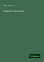 Titus Tobler: Nazareth in Palästina, Buch