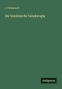 J. Creizenach: Die französische Tabaksregie, Buch