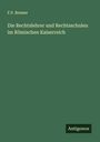 F. P. Bremer: Die Rechtslehrer und Rechtsschulen im Römischen Kaiserreich, Buch