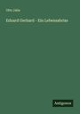 Otto Jahn: Eduard Gerhard - Ein Lebensabriss, Buch