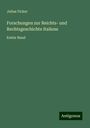 Julius Ficker: Forschungen zur Reichts- und Rechtsgeschichte Italiens, Buch