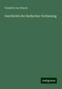 Friedrich Von Weech: Geschichte der Badischen Verfassung, Buch