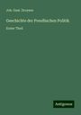Joh. Gust. Droysen: Geschichte der Preußischen Politik, Buch