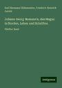 Karl Hermann Gildemeister: Johann Georg Hamann's, des Magus in Norden, Leben und Schriften, Buch