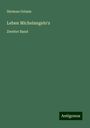 Herman Grimm: Leben Michelangelo's, Buch