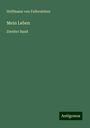 Hoffmann Von Fallersleben: Mein Leben, Buch