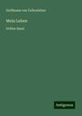 Hoffmann Von Fallersleben: Mein Leben, Buch