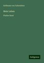 Hoffmann Von Fallersleben: Mein Leben, Buch