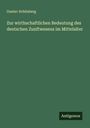 Gustav Schönberg: Zur wirthschaftlichen Bedeutung des deutschen Zunftwesens im Mittelalter, Buch