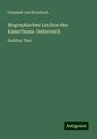 Constant Von Wurzbach: Biographisches Lexikon des Kaiserthums Oesterreich, Buch