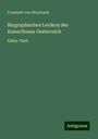 Constant Von Wurzbach: Biographisches Lexikon des Kaiserthums Oesterreich, Buch