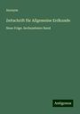 Anonym: Zeitschrift für Allgemeine Erdkunde, Buch