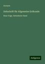 Anonym: Zeitschrift für Allgemeine Erdkunde, Buch
