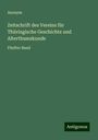 Anonym: Zeitschrift des Vereins für Thüringische Geschichte und Alterthumskunde, Buch