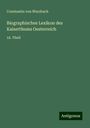 Constantin Von Wurzbach: Biographisches Lexikon des Kaiserthums Oesterreich, Buch