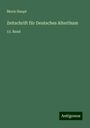 Moriz Haupt: Zeitschrift für Deutsches Alterthum, Buch