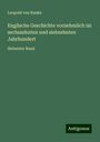 Leopold von Ranke: Englische Geschichte vornehmlich im sechszehnten und siebzehnten Jahrhundert, Buch