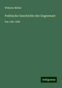 Wilhelm Müller: Politische Geschichte der Gegenwart, Buch