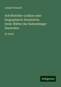 Joseph Trausch: Schriftsteller-Lexikon oder biographisch-literärische Denk-Blätter der Siebenbürger Deutschen, Buch