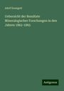 Adolf Kenngott: Uebersicht der Resultate Mineralogischer Forschungen in den Jahren 1862-1865, Buch