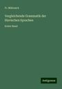 Fr. Miklosich: Vergleichende Grammatik der Slavischen Sprachen, Buch