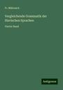 Fr. Miklosich: Vergleichende Grammatik der Slavischen Sprachen, Buch