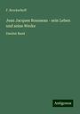 F. Brockerhoff: Jean Jacques Rousseau - sein Leben und seine Werke, Buch