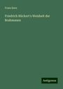 Franz Kern: Friedrich Rückert's Weisheit der Brahmanen, Buch