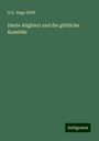 H. K. Hugo Delff: Dante Alighieri und die göttliche Komödie, Buch