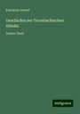 Friedrich Ortloff: Geschichte der Grumbachischen Händel, Buch