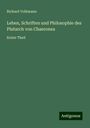 Richard Volkmann: Leben, Schriften und Philosophie des Plutarch von Chaeronea, Buch