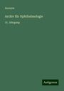 Anonym: Archiv für Ophthalmologie, Buch