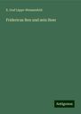 E. Graf Lippe-Weissenfeld: Fridericus Rex und sein Heer, Buch